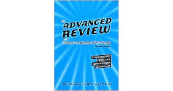 An advanced review of speech-language pathology 5th edition